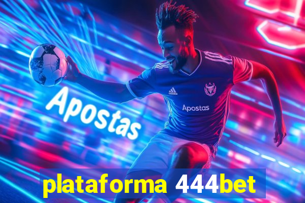 plataforma 444bet